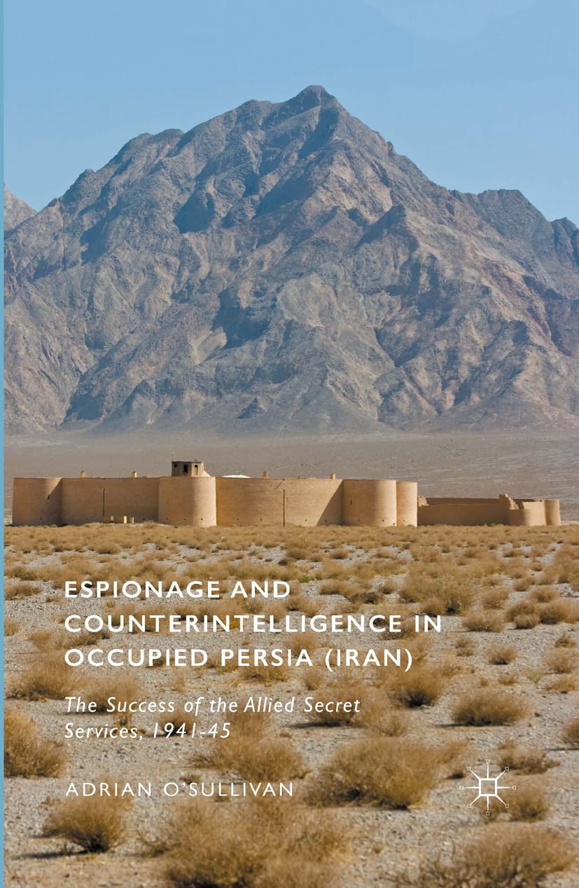 جاسوسی و ضدجاسوسی در ایران اشغالی (ایران): موفقیت خدمات مخفی متحد، 1941-45